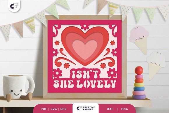 Isn t She Lovely 3D Shadow Box SVG for Baby Brands